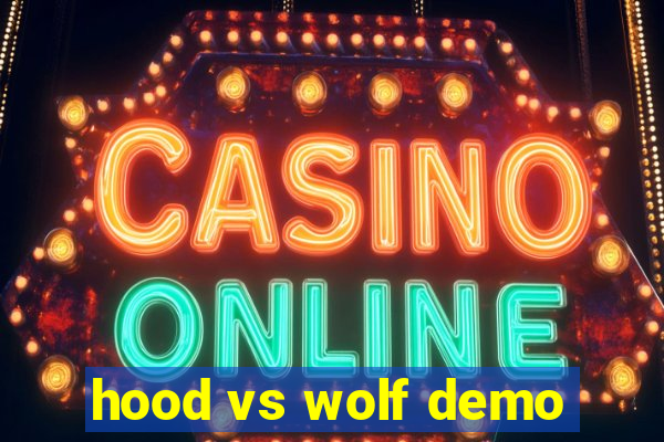 hood vs wolf demo